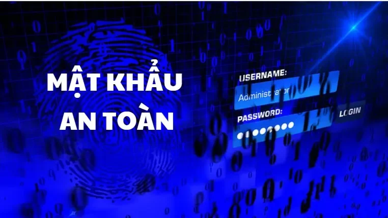 Tại Sao Mật Khẩu An Toàn Lại Quan Trọng? "Điểm Danh" Những Nguy Cơ Nhãn Tiền