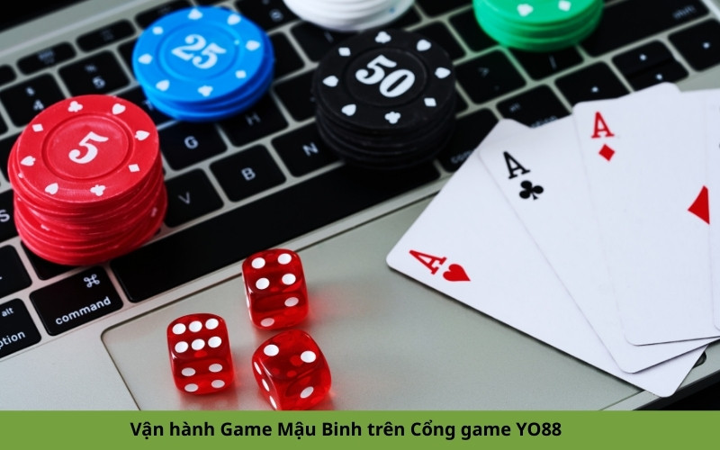 Vận hành Game Mậu Binh trên Cổng game YO88